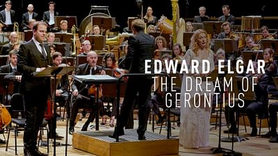 Edward Elgar: The Dream of Gerontius Edward Elgar: The Dream of Gerontius