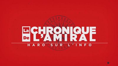 La chronique de l'amiral (91) La chronique de l'amiral (91)