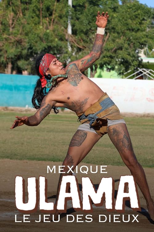 Mexique - Ulama, le jeu des dieux.