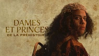 Dames et princes de la Préhistoire