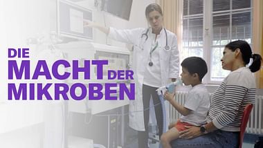 Die Macht der Mikroben.