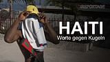 Haiti: Worte gegen Kugeln