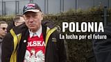 Polonia: la lucha por el futuro