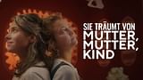 Sie träumt von Mutter, Mutter, Kind