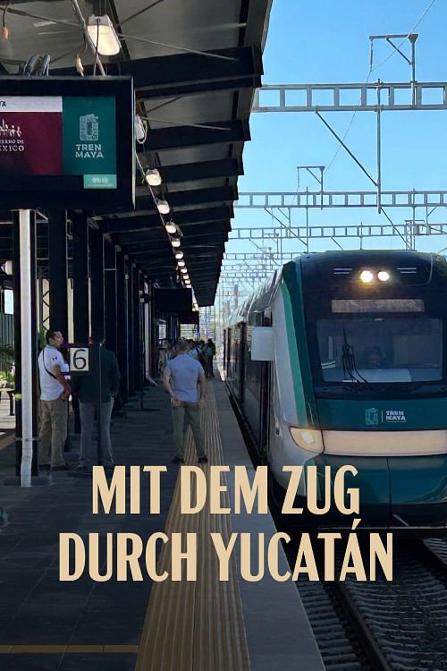 Mit dem Zug durch Yucatán.