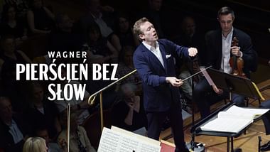 Wagner: „Pierścień Nibelunga” bez słów.