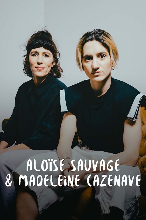 Aloïse Sauvage & Madeleine Cazenave.