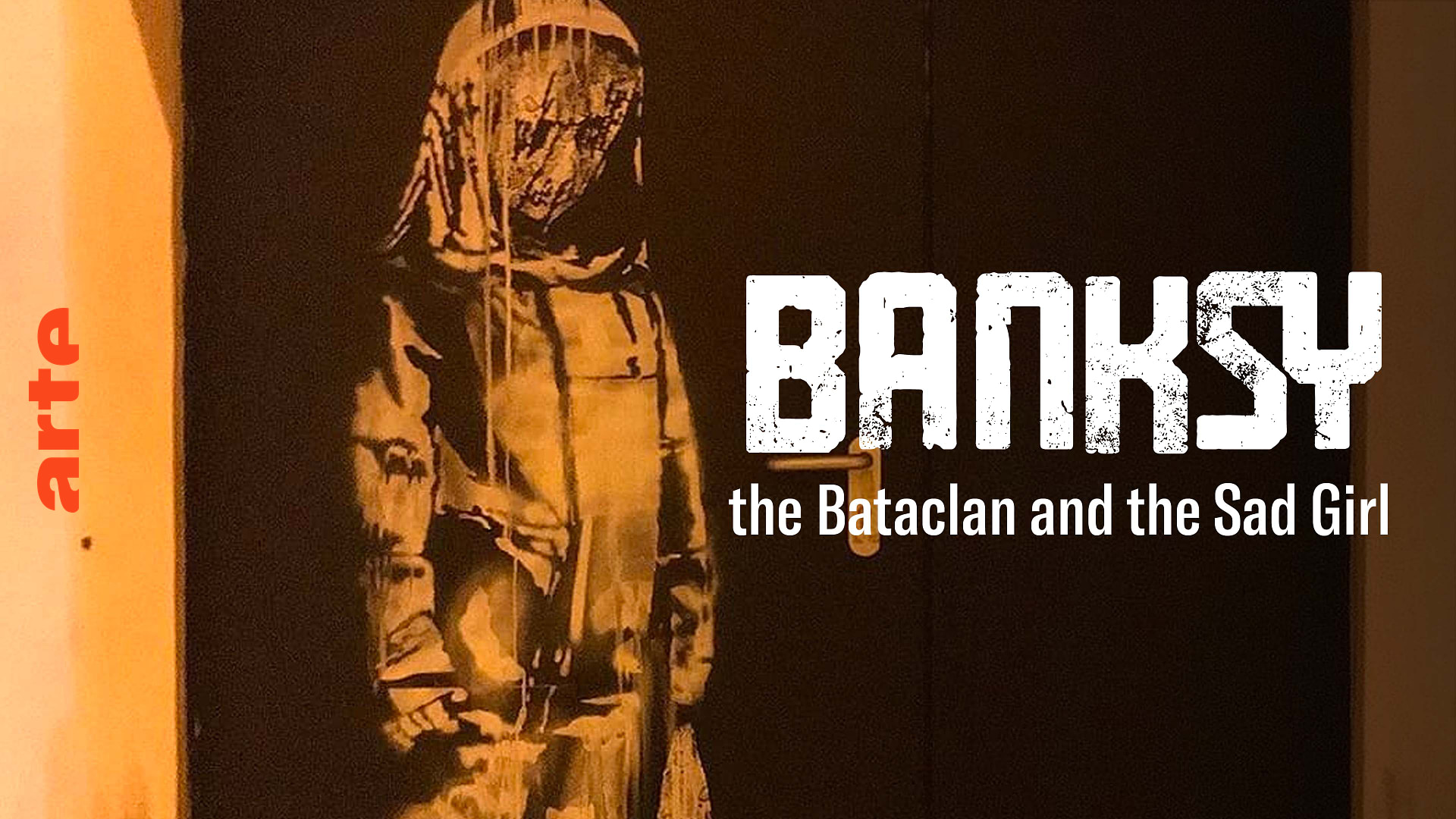 Banksy The Bataclan And The Sad Girl Watch The Full Documentary Arte In English