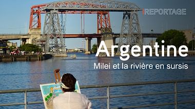 Argentine : Milei et la rivière en sursis.