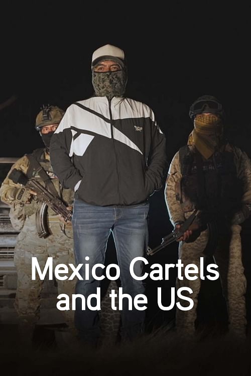 Mexico Cartels and the US.