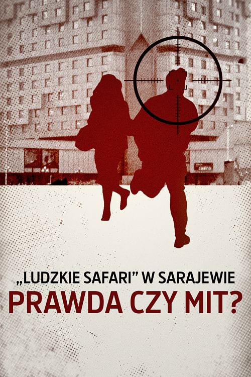 „Ludzkie safari” w Sarajewie .