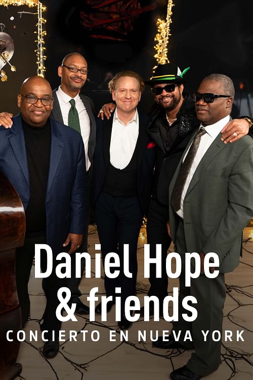 Daniel Hope & Friends.
