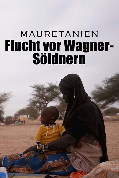 Mauretanien: Malier fliehen vor russischen Söldnern.