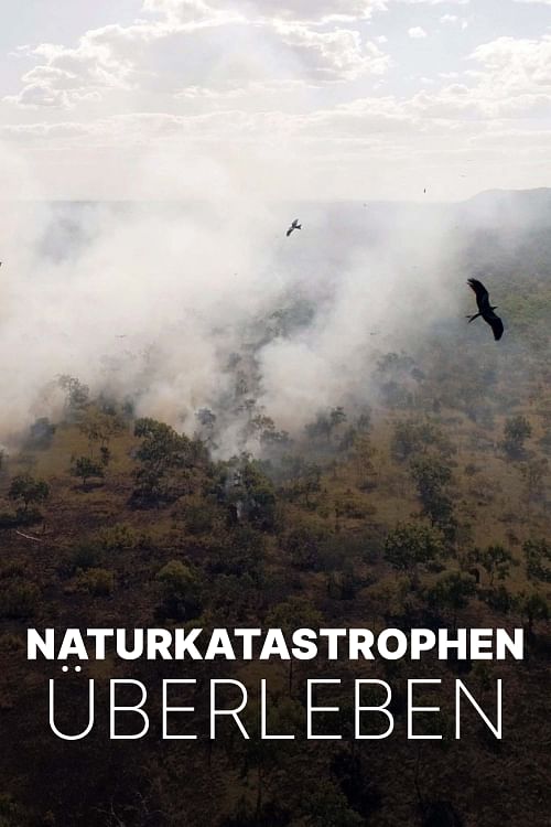 Naturkatastrophen: Wie Tiere und Pflanzen überleben.