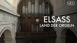 Elsass - Land der Orgeln