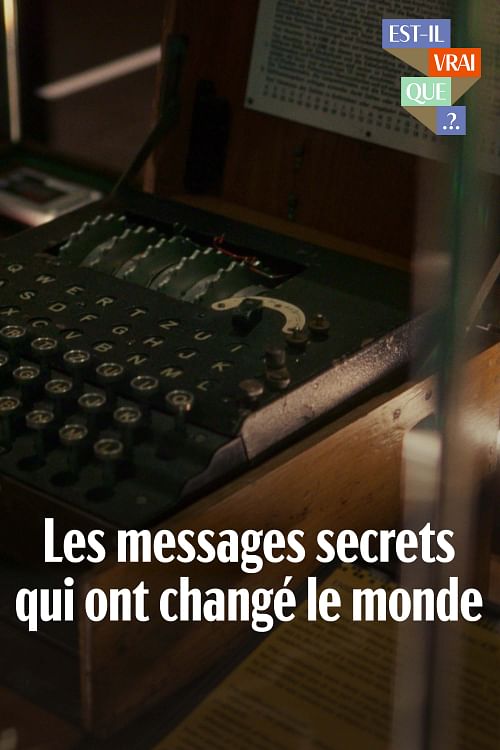 Est-il vrai que les messages cryptés ont modifié l’histoire ?.