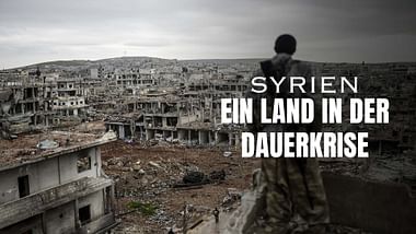 Syrien: ein Land in der Dauerkrise