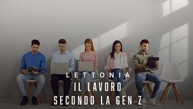 Lettonia: il lavoro visto dalla Gen Z
