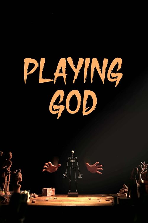Playing God.