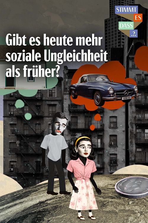 Gibt es heute mehr soziale Ungleichheit als früher?.