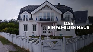 Das Einfamilienhaus.