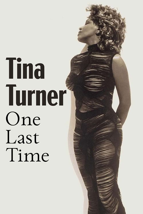 Tina Turner: One Last Time.