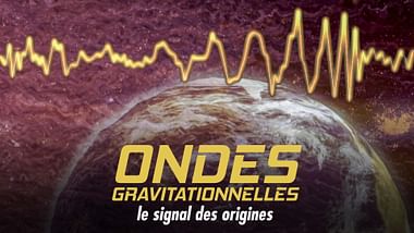 Ondes gravitationnelles.
