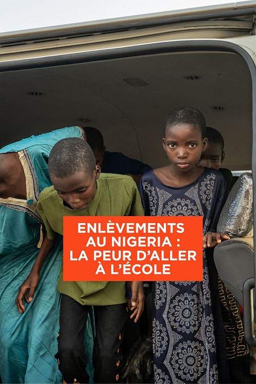 Enlèvements au Nigeria : la peur d’aller à l’école.