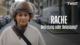 Twist - Rache - Befreiung oder Belastung?
