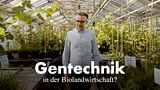 Gentechnik in der Biolandwirtschaft