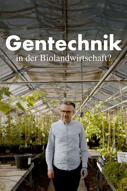 Gentechnik in der Biolandwirtschaft.