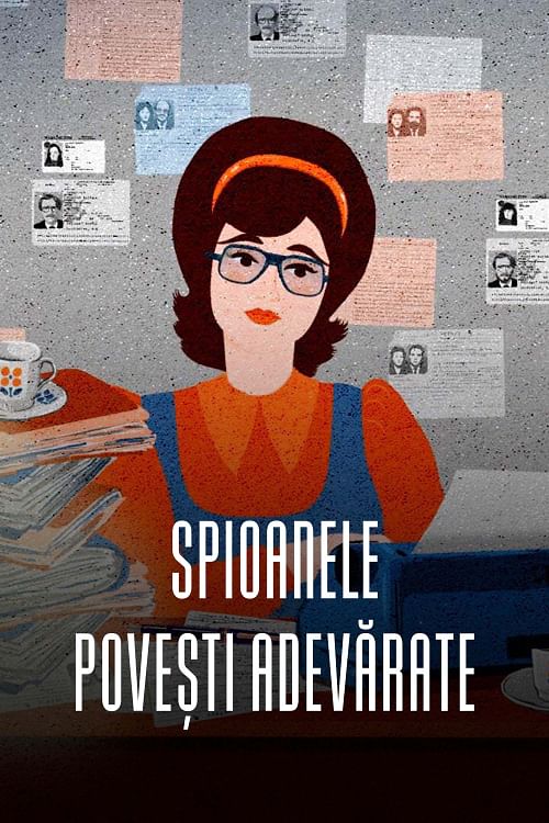 Spioanele: povești adevărate.