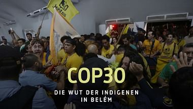 COP30 - Die Wut der Indigenen in Belém