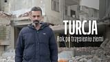 Turcja rok po trzęsieniu ziemi