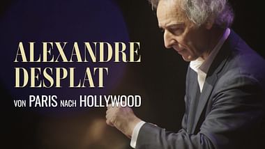 Alexandre Desplat: von Paris nach Hollywood 