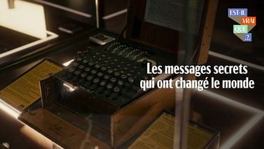 Les messages secrets qui ont changé le monde.