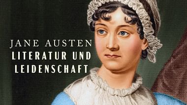 Jane Austen - Literatur und Leidenschaft