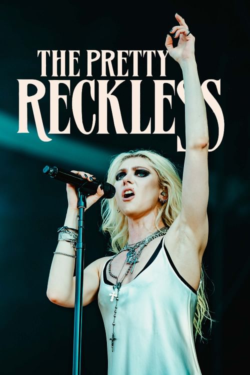 The Pretty Reckless.