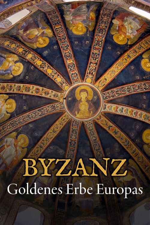 Byzanz, goldenes Erbe Europas.