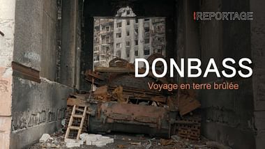 Donbass, voyage en terre brûlée.
