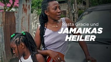 Rasta Gracie und Jamaikas Heiler.