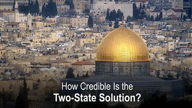 How Credible Is The Two-State Solution?