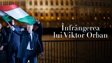 Ungaria: înfrângerea lui Viktor Orban.
