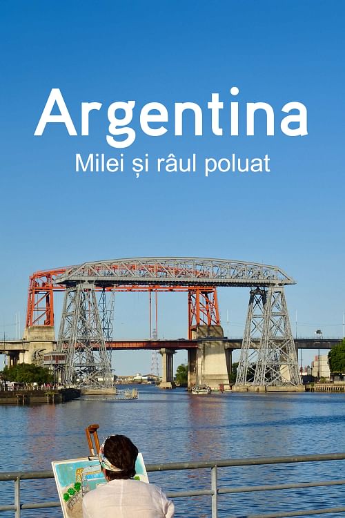 Argentina: Milei și râul poluat din Buenos Aires.