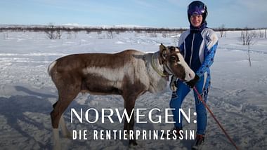 Norwegen: Die Rentierprinzessin