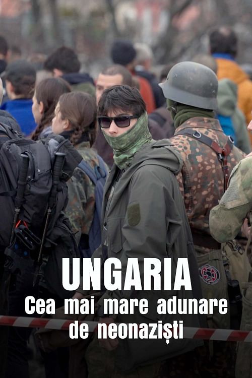 Ungaria: Cea mai mare adunare neonazistă.