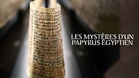 Les mystères d?un papyrus égyptien en streaming