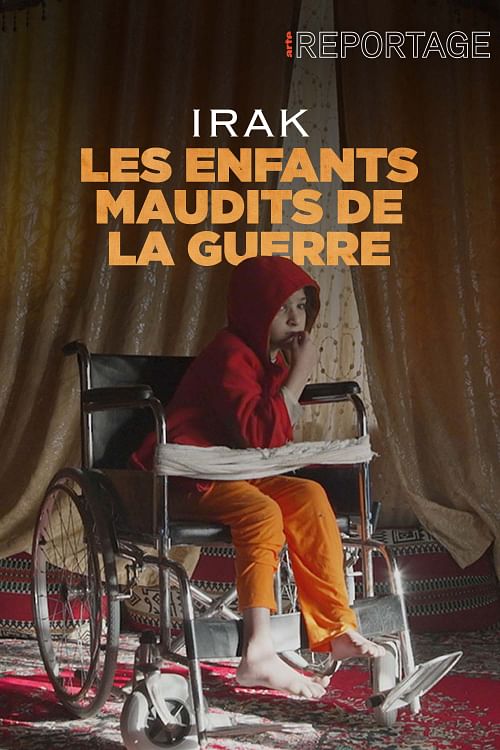 Irak : les enfants maudits de la guerre.