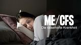 ME/CFS: Die rätselhafte Krankheit