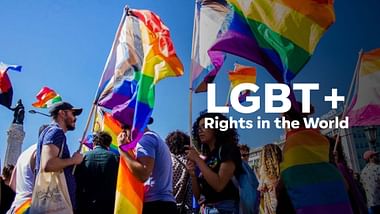 LGBTQIA+ Rights in the World.